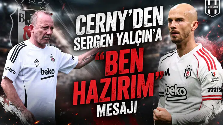 Cerny’den Sergen Yalçın’a "Ben Hazırım" mesajı