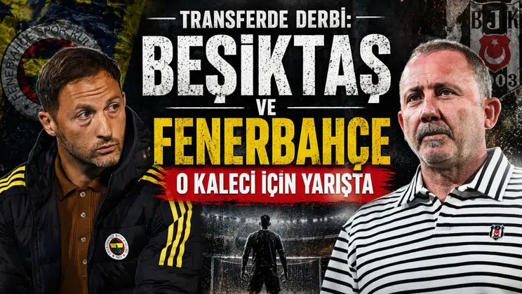 Transferde derbi: Beşiktaş ve Fenerbahçe o kaleci için yarışta