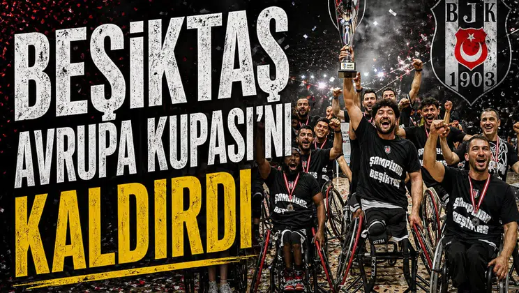 Engel tanımayan şampiyonluk: Beşiktaş Avrupa Kupası'nı kaldırdı