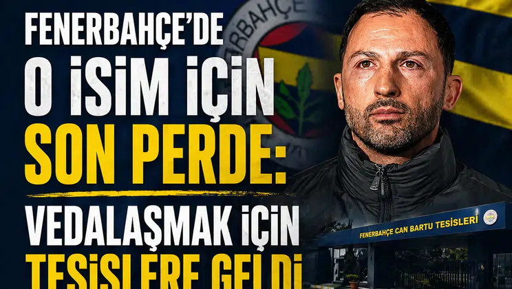 Fenerbahçe'de O İsim İçin Son Perde: Vedalaşmak İçin Tesislere Geldi