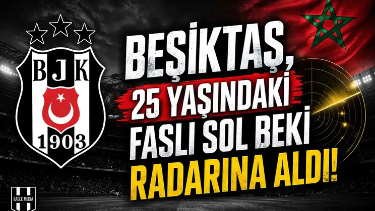 Beşiktaş, 25 yaşındaki Faslı sol beki radarına aldı