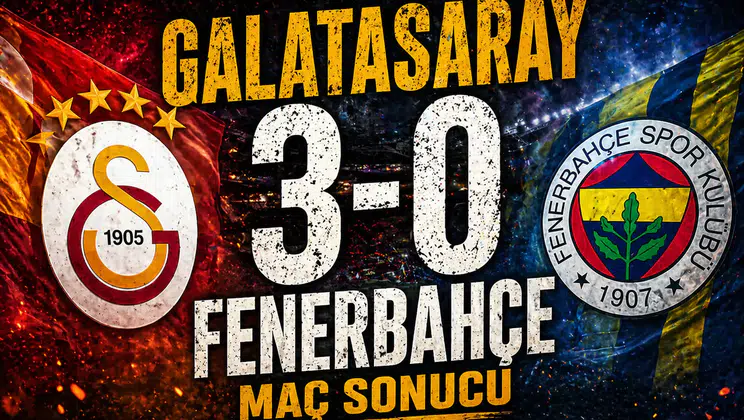 Maç Sonucu: Galatasaray 3-0 Fenerbahçe
