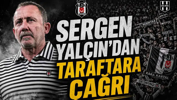 Sergen Yalçın'dan taraftara çağrı