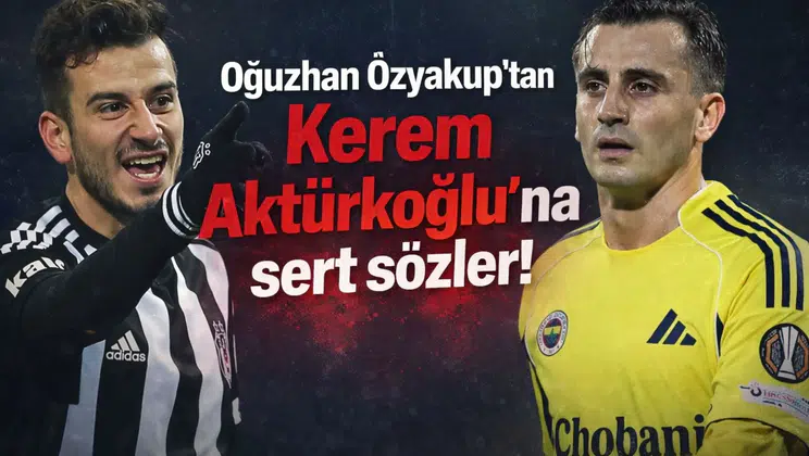 Oğuzhan Özyakup'tan Kerem Aktürkoğlu'na sert sözler!