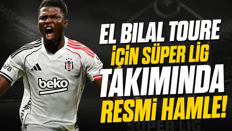 El Bilal Toure için Süper Lig takımında resmi hamle!