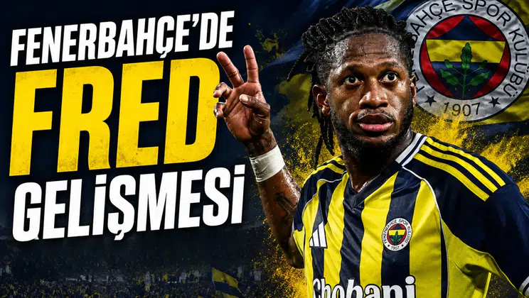 Fenerbahçe'de Fred gelişmesi