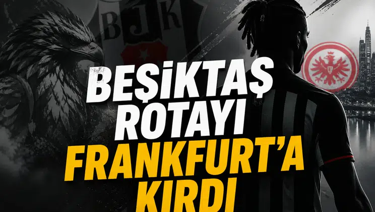Beşiktaş rotayı Frankfurt’a kırdı