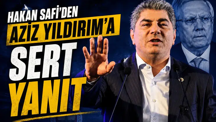 Hakan Safi'den Aziz Yıldırım'a sert yanıt
