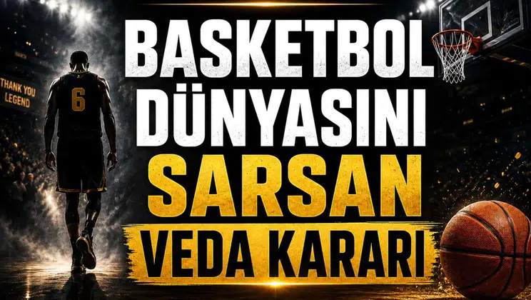 Basketbol dünyasını sarsan veda kararı