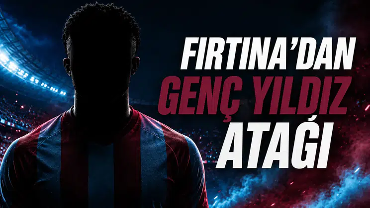Fırtına’dan Genç Yıldız Atağı