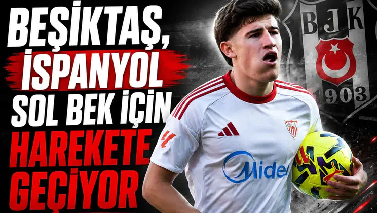 Beşiktaş, İspanyol sol bek için harekete geçiyor
