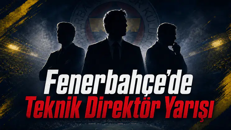 Fenerbahçe’de Teknik Direktör Yarışı