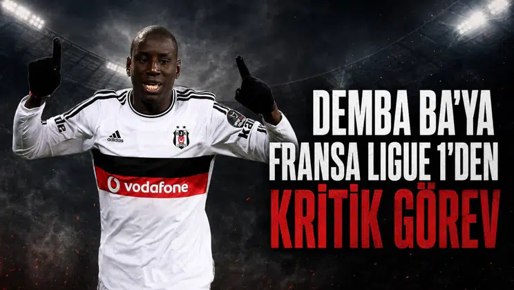 Demba Ba'ya Fransa Ligue 1'den kritik görev