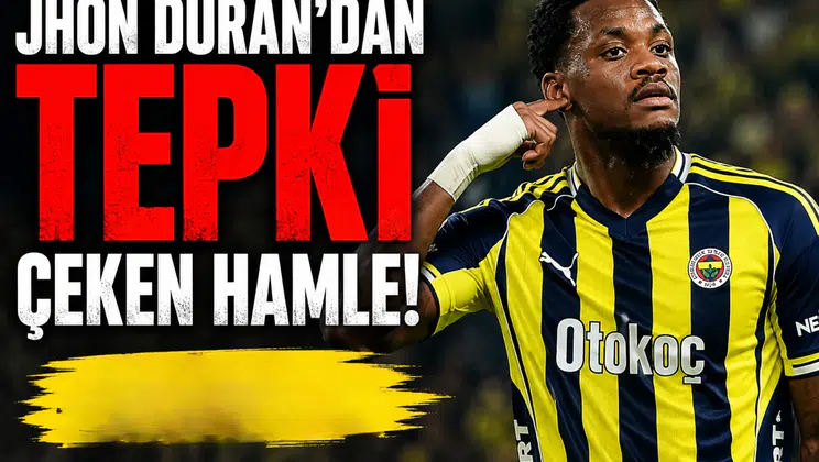 Jhon Duran'dan tepki çeken hamle