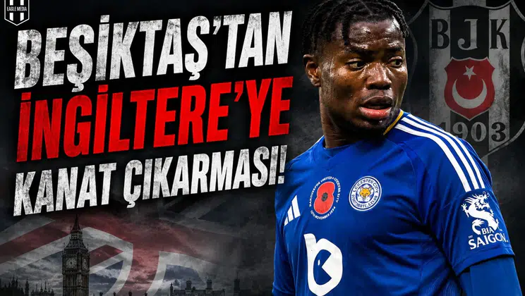 Beşiktaş'tan İngiltere'ye kanat çıkarması!