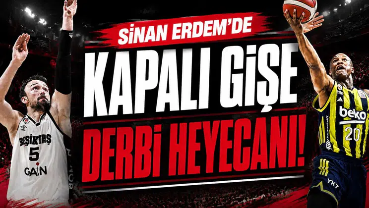 Sinan Erdem'de kapalı gişe derbi heyecanı!