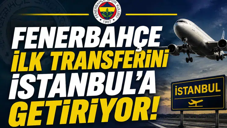 Fenerbahçe ilk transferini İstanbul'a getiriyor!