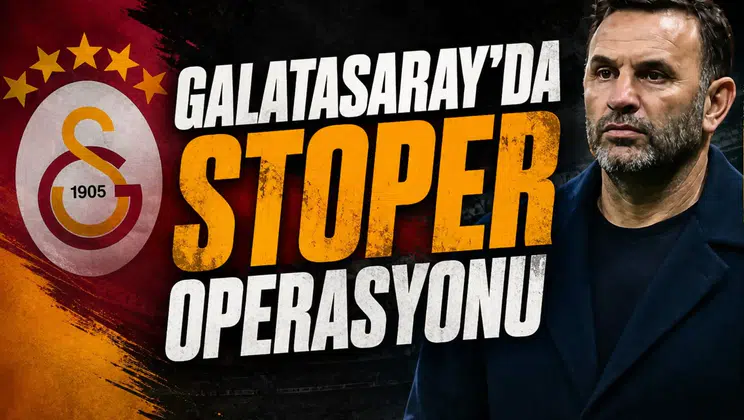 Galatasaray'da stoper operasyonu