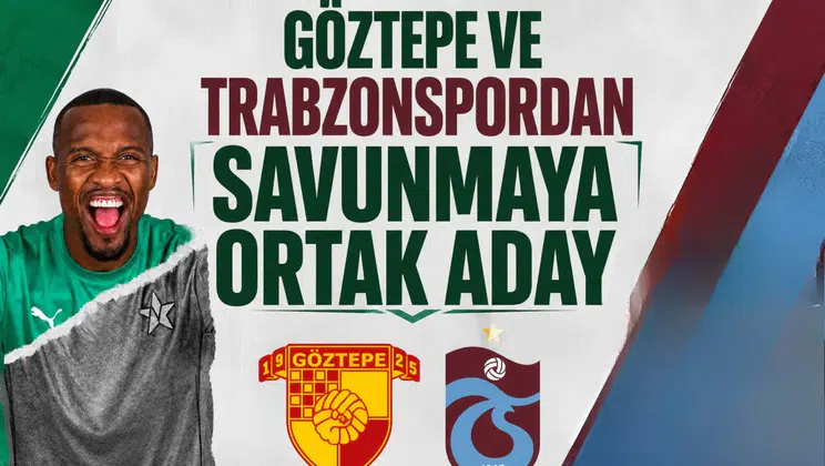 Göztepe Ve Trabzonspor'dan savunmaya ortak aday