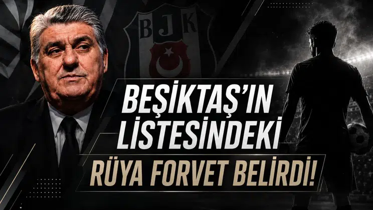 Beşiktaş'ın listesindeki rüya forvet belirdi!