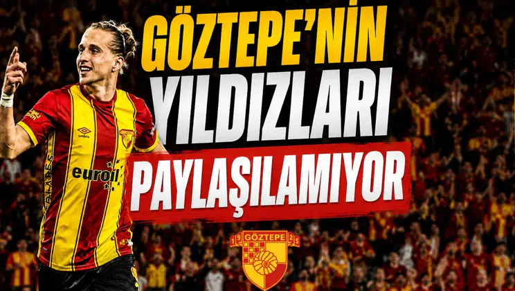 Göztepe'nin yıldızları paylaşılamıyor