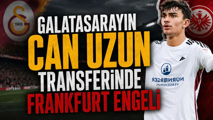 Galatasaray'ın Can Uzun transferinde Frankfurt engeli