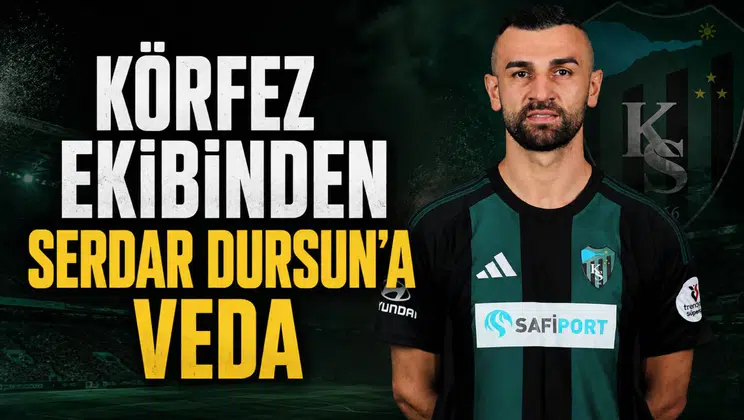 Körfez ekibinden Serdar Dursun'a veda