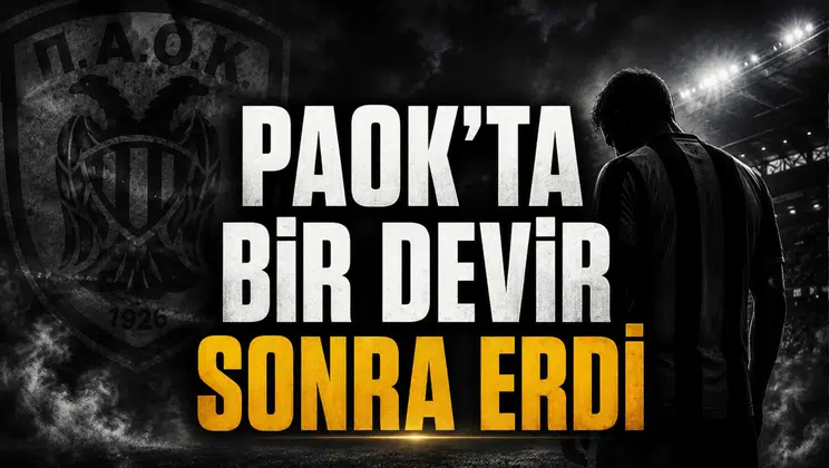 PAOK'ta Bir Devir Sonra Erdi