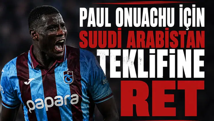 Paul Onuachu için Suudi Arabistan teklifine ret