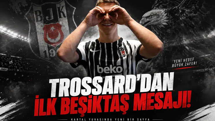 Trossard'dan İlk Beşiktaş Mesajı!