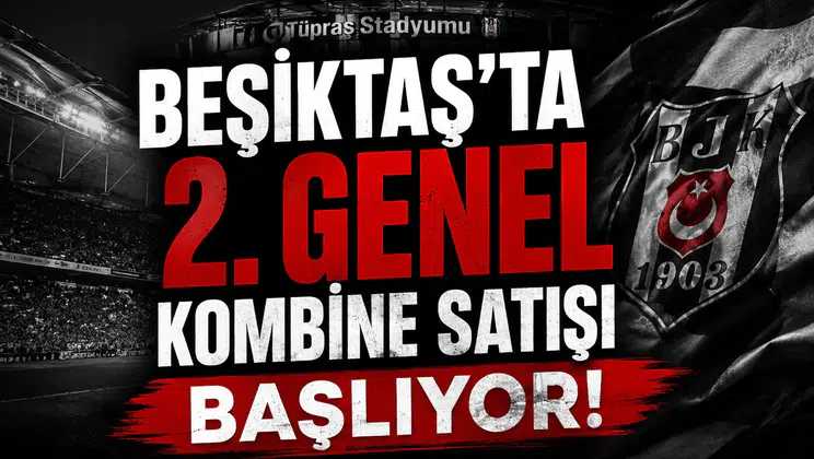 Beşiktaş'ta 2. genel kombine satışı başlıyor