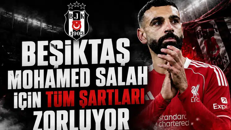 Beşiktaş Mohamed Salah İçin Tüm Şartları Zorluyor