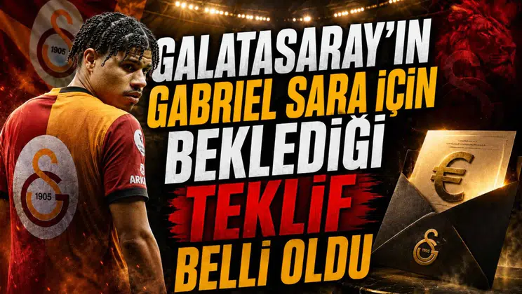 Galatasaray'ın Gabriel Sara için Beklediği Teklif Belli Oldu