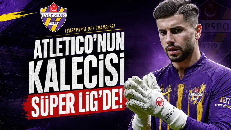 Atletico'nun Kalecisi Süper Lig'de!