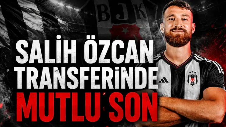 Salih Özcan Transferinde Mutlu Son