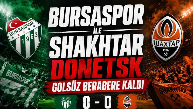 Bursaspor ile Shakhtar Donetsk Golsüz Berabere Kaldı