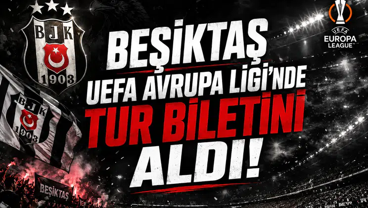 Beşiktaş UEFA Avrupa Ligi'nde Tur Biletini Aldı!