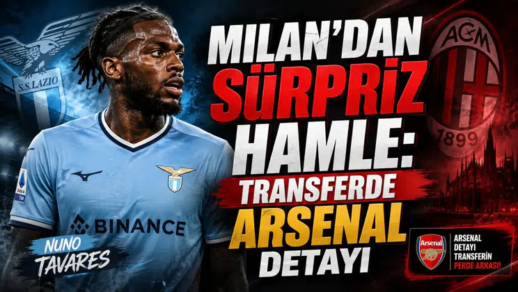 Milan’dan Sürpriz Hamle: Transferde Arsenal Detayı