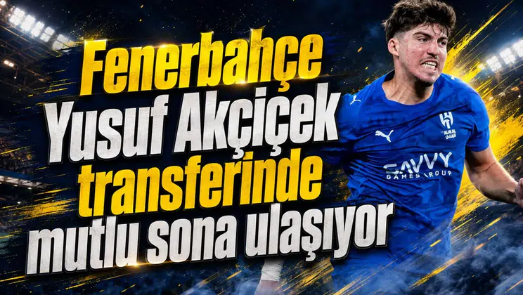 Fenerbahçe Yusuf Akçiçek transferinde mutlu sona ulaşıyor