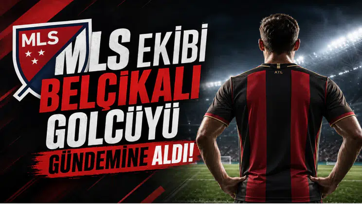 MLS Ekibi Belçikalı Golcüyü Gündemine Aldı!