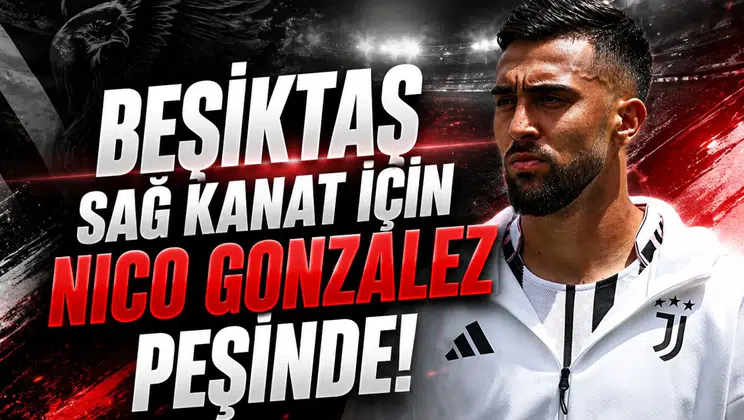 Beşiktaş sağ kanat için Nico Gonzalez peşinde