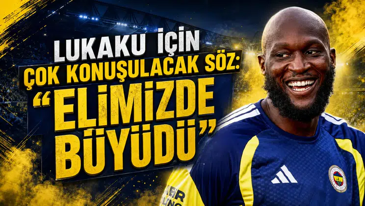 Lukaku İçin Çok Konuşulacak Söz: “Elimizde Büyüdü”