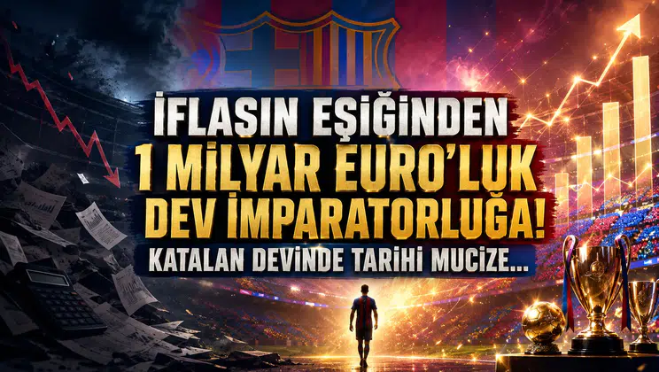 İflasın Eşiğinden 1 Milyar Euro’luk Dev İmparatorluğa! Katalan Devinde Tarihi Mucize...