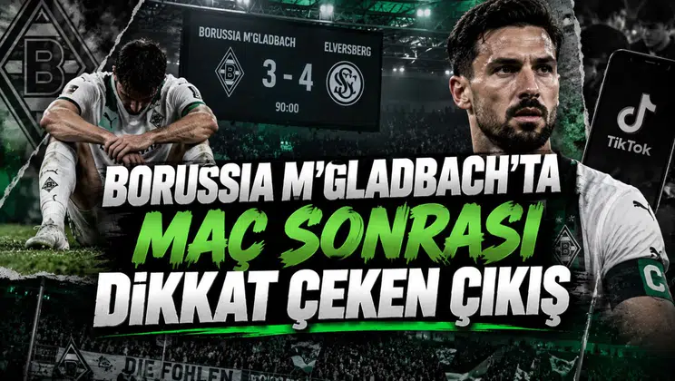 BORUSSIA M'GLADBACH’TA MAÇ SONRASI DİKKAT ÇEKEN ÇIKIŞ