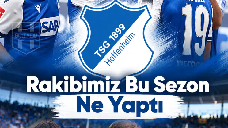 Avrupa Ligindeki Rakibimiz Hoffenheim Bu Sezon Ne Yaptı