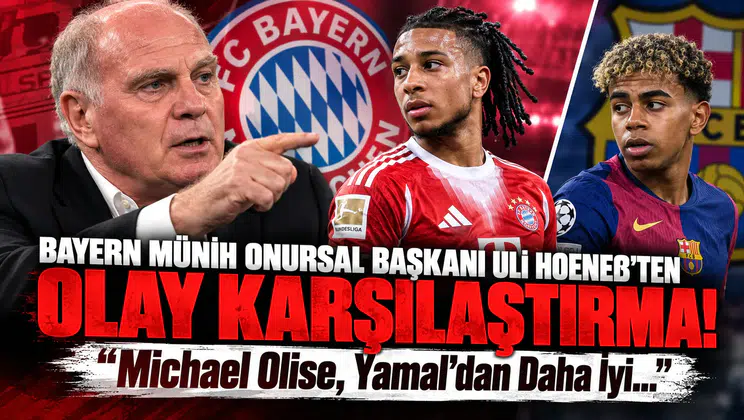 Bayern Münih Onursal Başkanı Uli Hoeneß’ten Olay Karşılaştırma! "Michael Olise, Yamal'dan Daha İyi..."