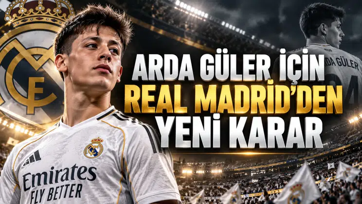 Arda Güler için Real Madrid'den yeni karar