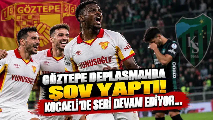 Göztepe Deplasmanda Şov Yaptı! Kocaeli'de Seri Devam Ediyor...