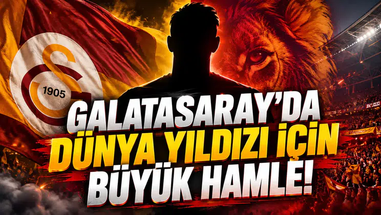 Galatasaray'da dünya yıldızı için büyük hamle!