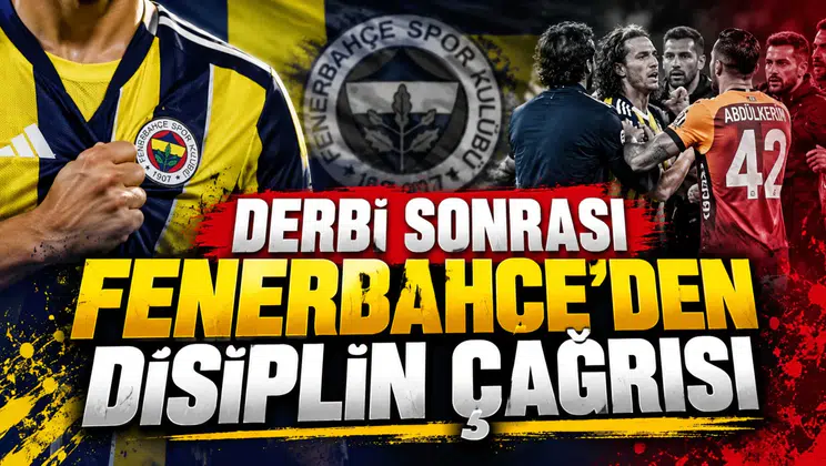 Derbi sonrası Fenerbahçe'den disiplin çağrısı